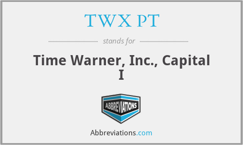 TWX PT - Time Warner, Inc., Capital I
